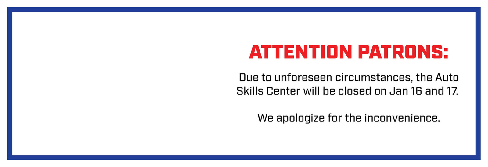 Auto Skills Center Closure on Jan 16 - 17 at PSFB