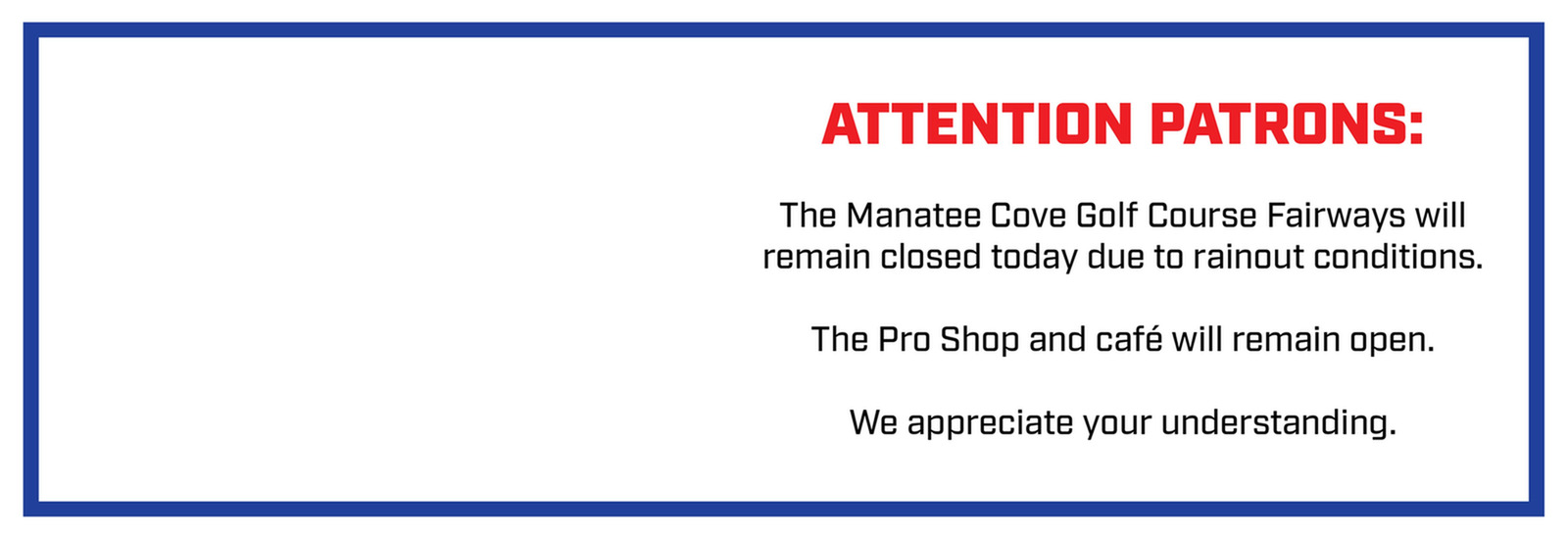 PSFB Golf Fairways closed due to rainout conditions