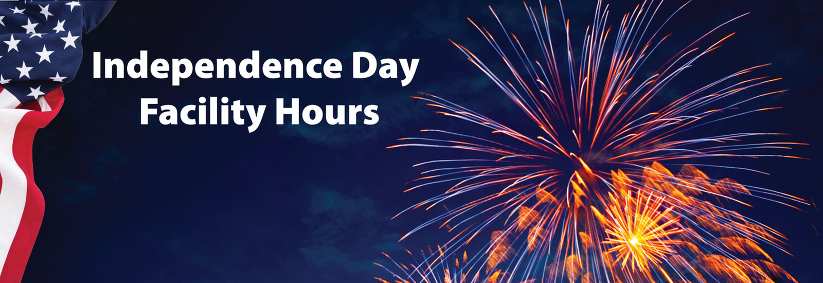 Independence Day Facility Hours