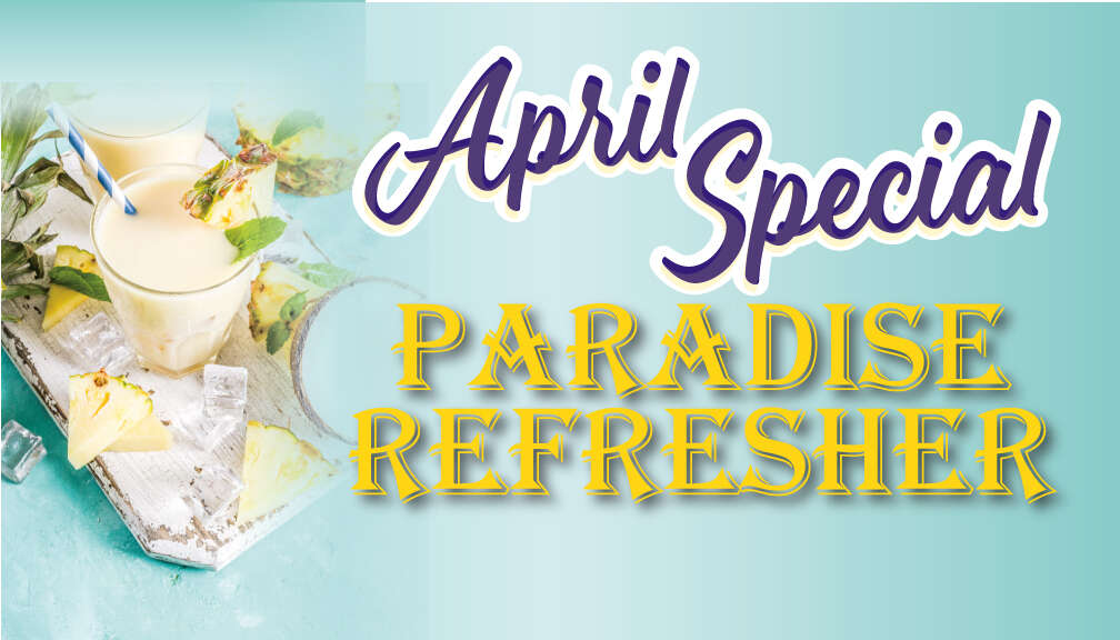 Paradise Refresher April Drink of the Month
